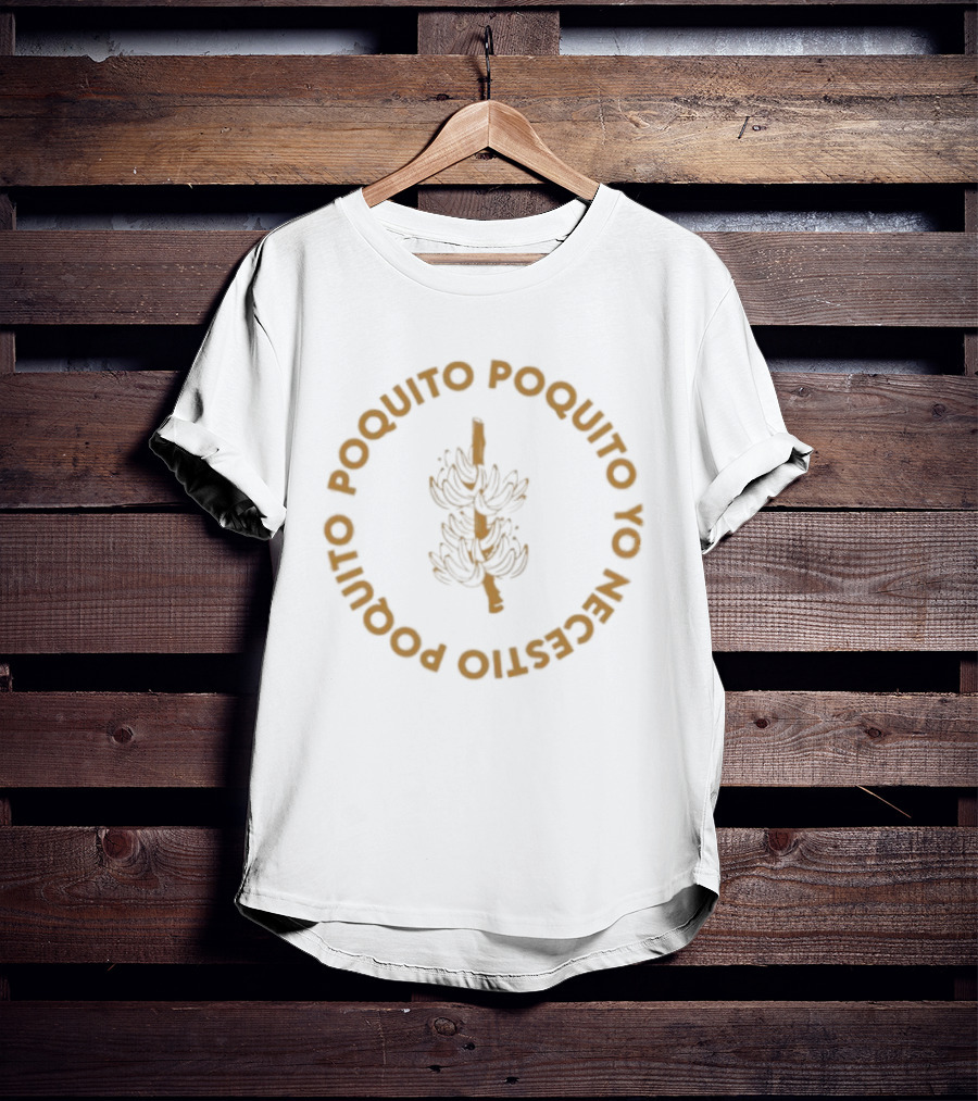 Poquito Poquito Yo Necesito Banana Fruit Circular T-Shirt