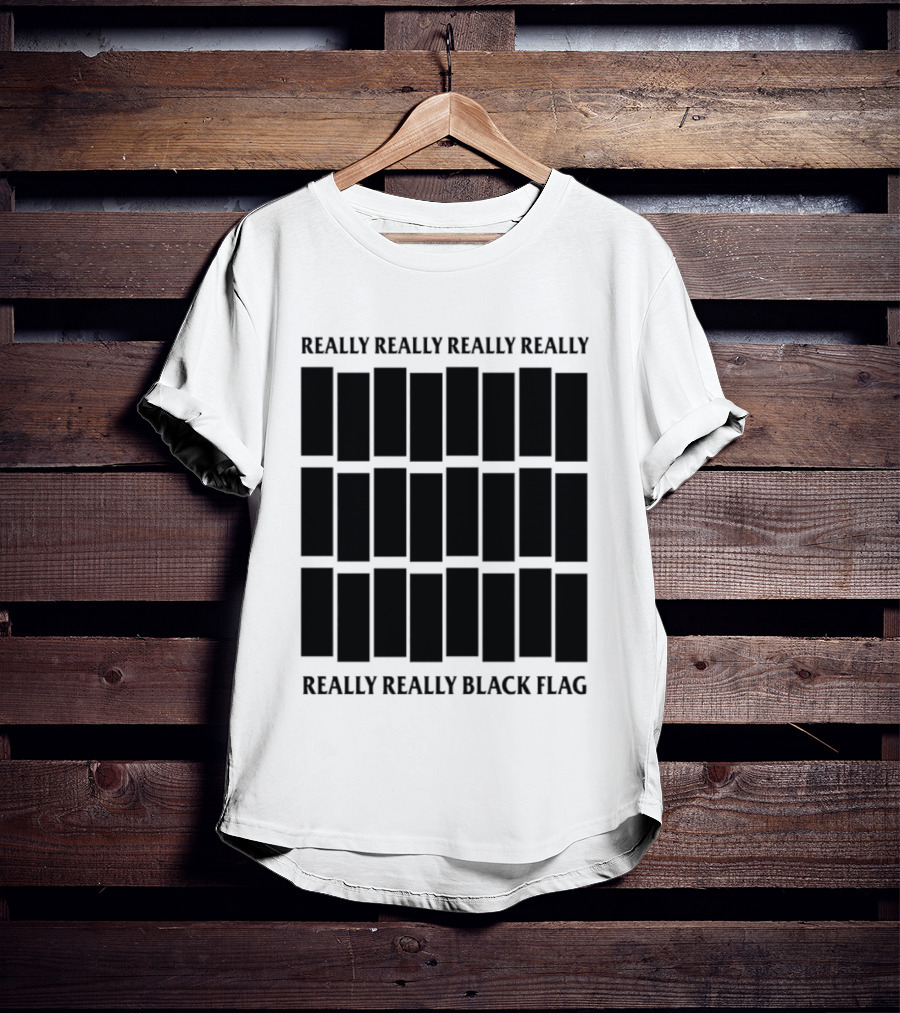 Really Really Really Really Really Really Black Flag T-Shirt