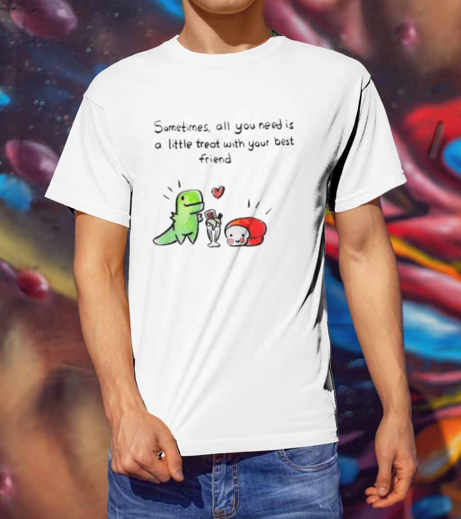 Sometimes All You Need Is A Little Treat With Your Best Friend Dinosaur And Mushroom Sharing Ice Cream T-Shirt