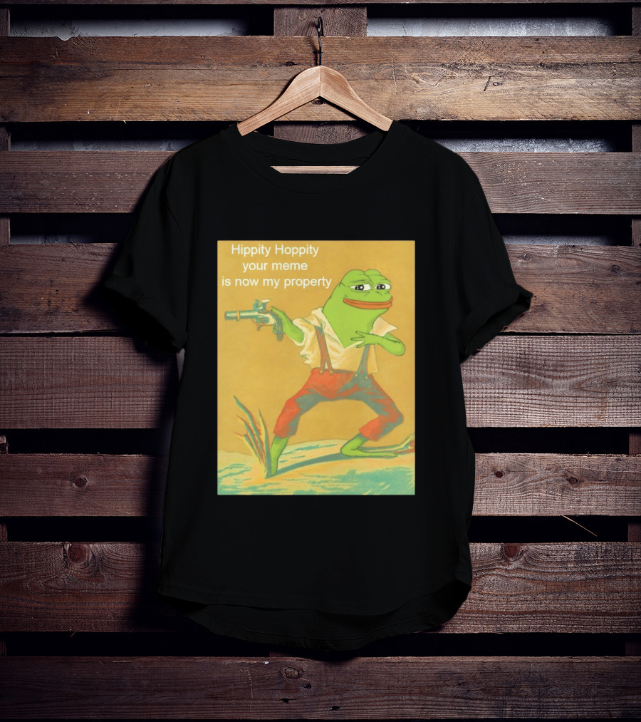 Hippity Hoppity Meme Property Pepe Frog Nostalgia Humor T-Shirt