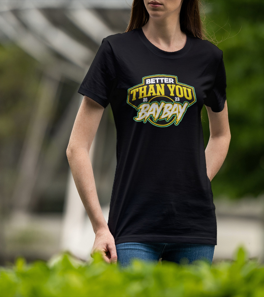 BETTER THAN YOU BAY BAY 2023 AEW MJF Adam Cole T-Shirt
