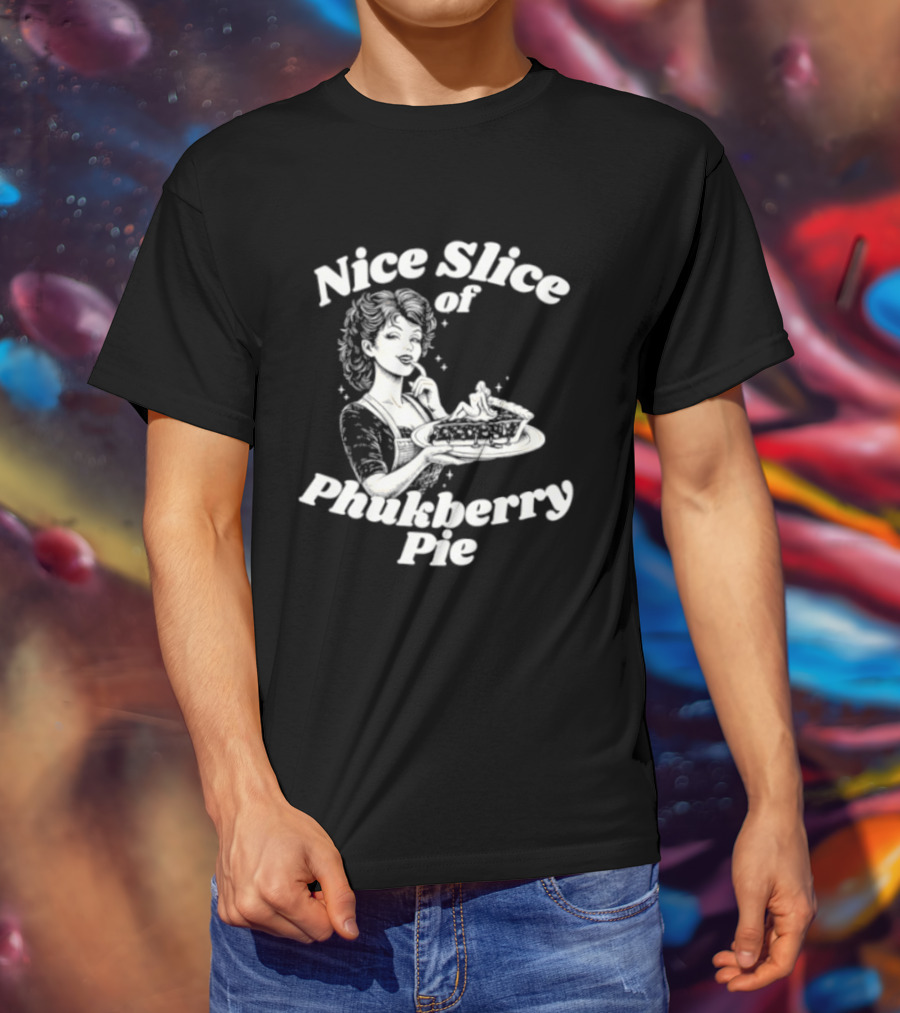 Nice Slice Of Phukberry Pie Pin Up Girl T-Shirt
