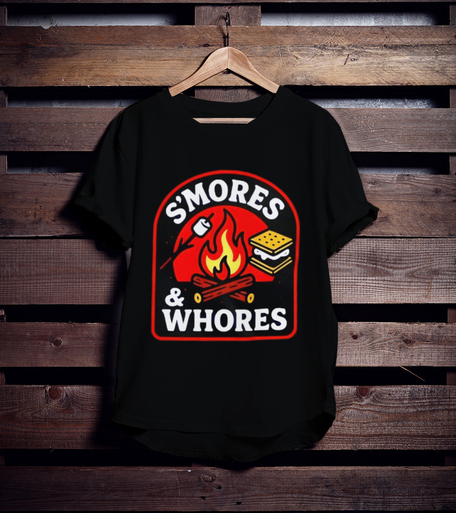 S'mores And Whores Campfire Roasting Marshmallow Fun T-Shirt