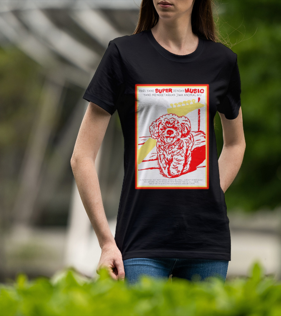 Hari Yang Super Dengan Music Yang Menggetarkan Jiwa Anomaliku Gitar Anjing Menggemaskan T-Shirt