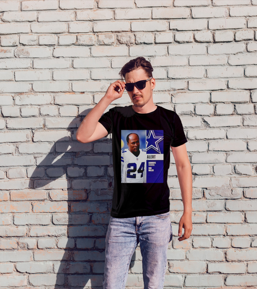 Cowboys Signing Alert Von Miller NFL 24 Dallas Star T-Shirt