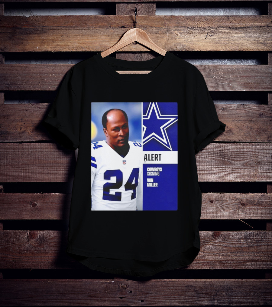 Cowboys Signing Alert Von Miller NFL 24 Dallas Star T-Shirt