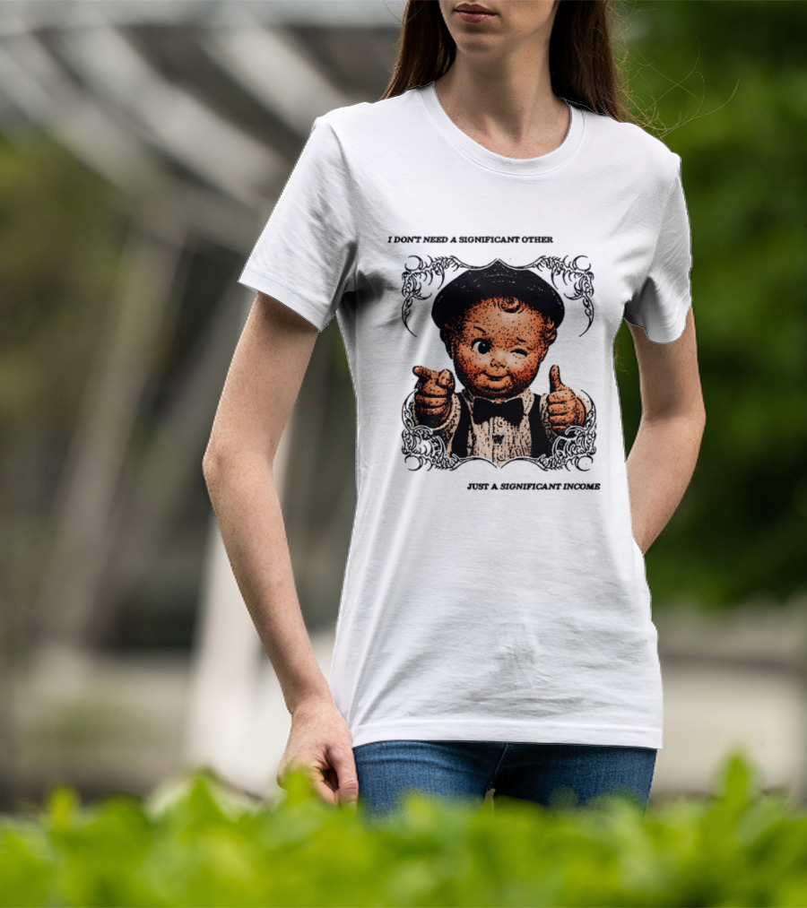 I Don't Need A Significant Other Cute Winking Kid With Bow Tie Just A Significant Income T-Shirt