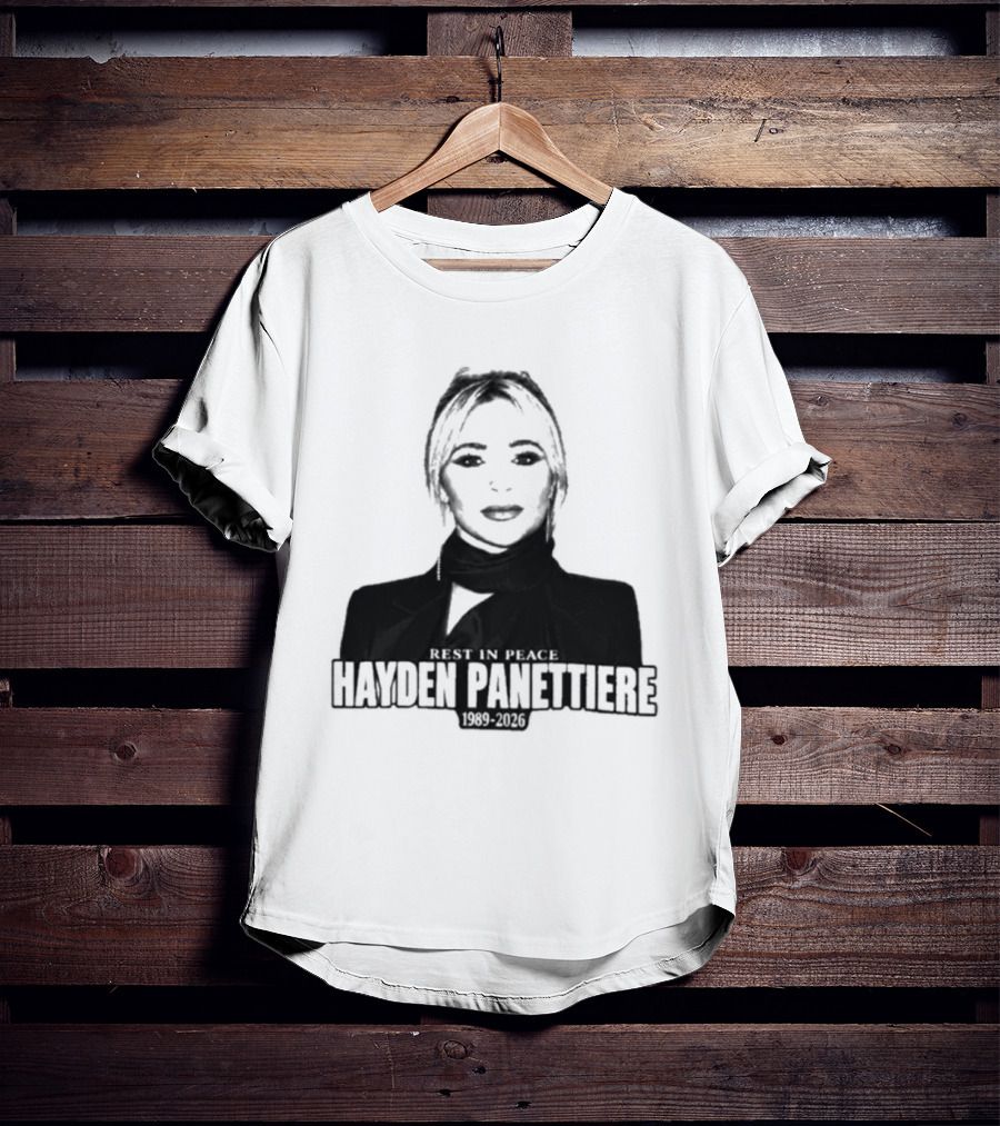 Rest In Peace Hayden Panettiere 1989 2026 T-Shirt