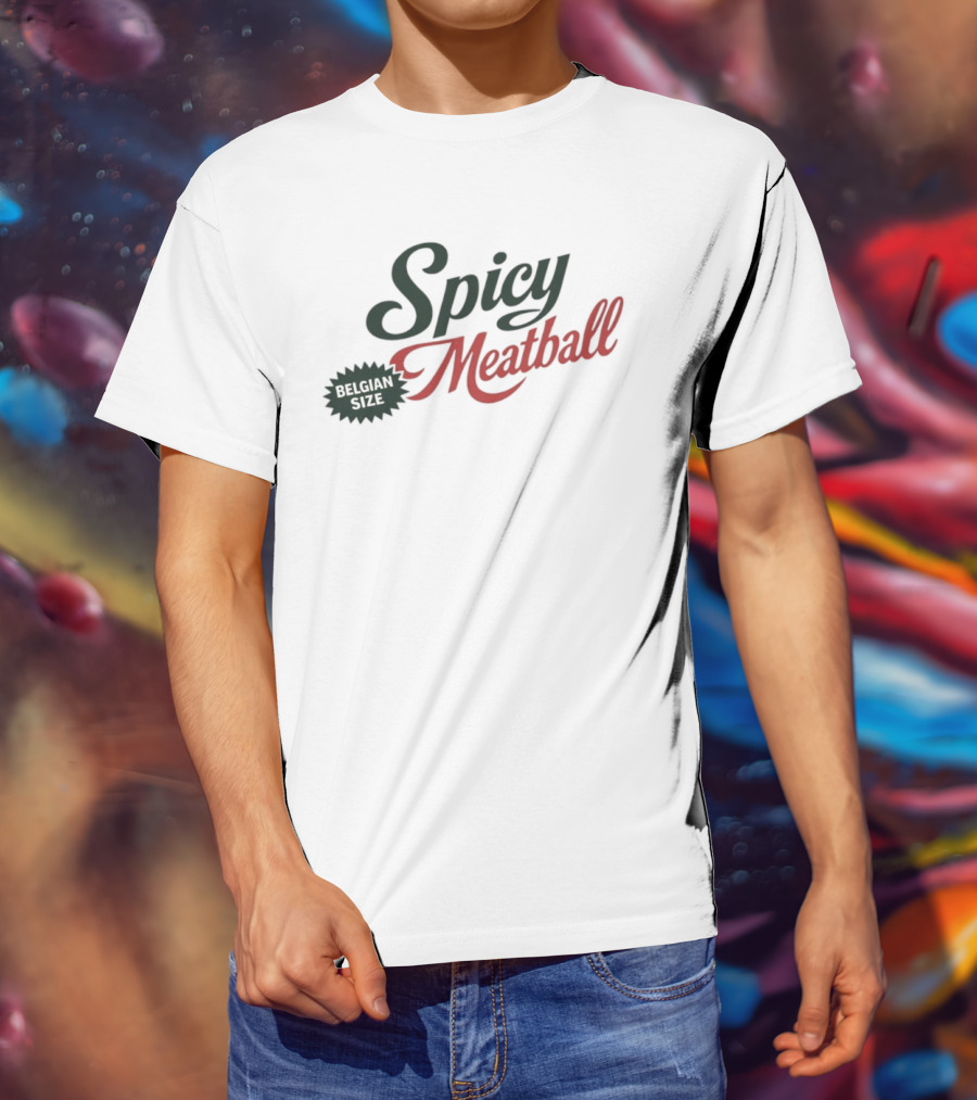 Spicy Meatball Belgian Size T-Shirt