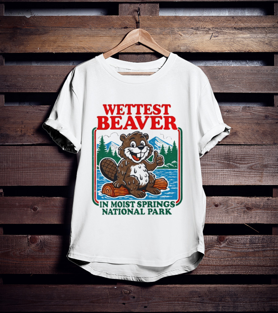 Wettest Beaver In Moist Springs National Park Funny Cartoon Log T-Shirt