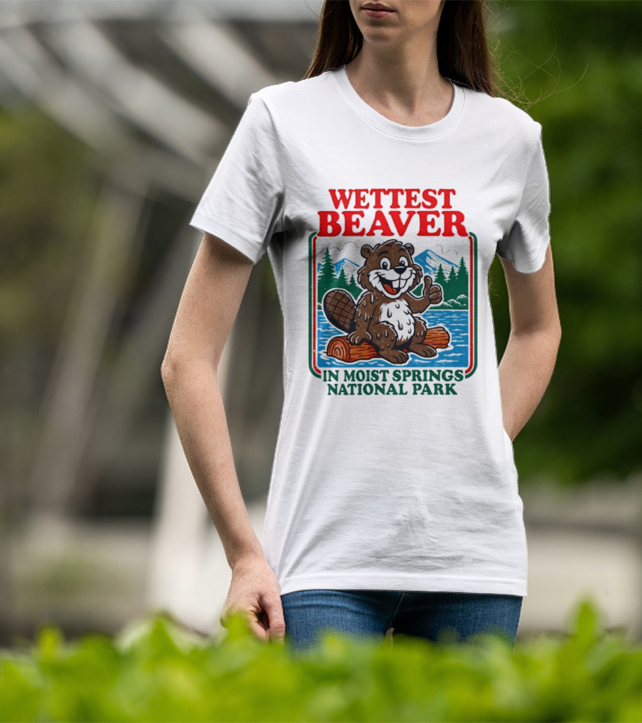 Wettest Beaver In Moist Springs National Park Funny Cartoon Log T-Shirt