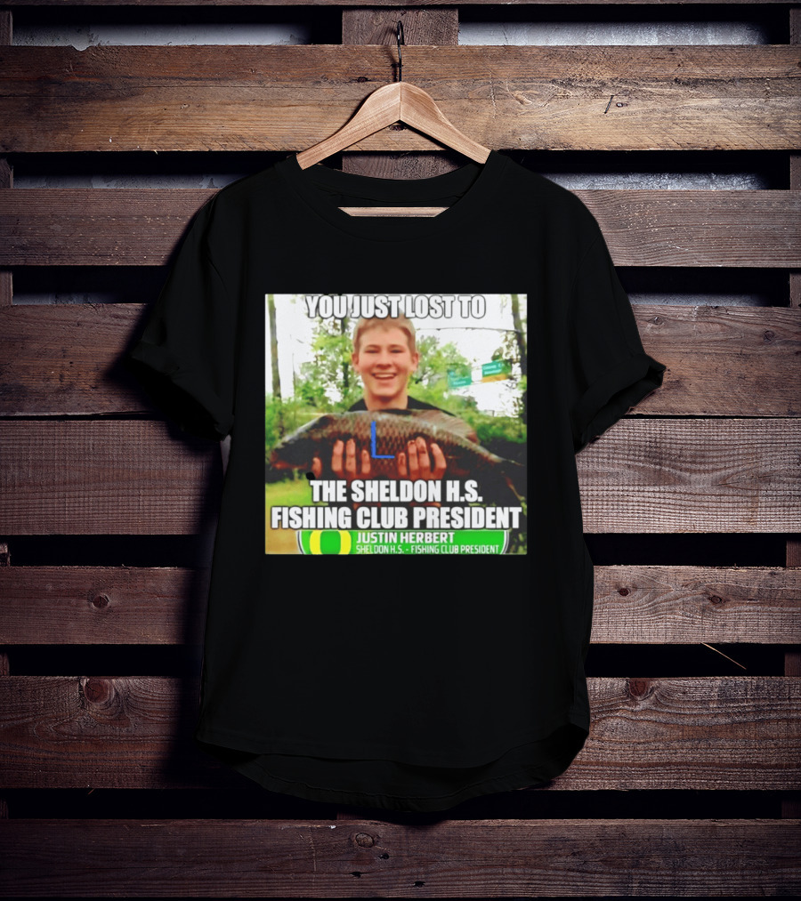 You Just Lost To Justin Hebert Sheldon H.s. Fishing Club President T-Shirt