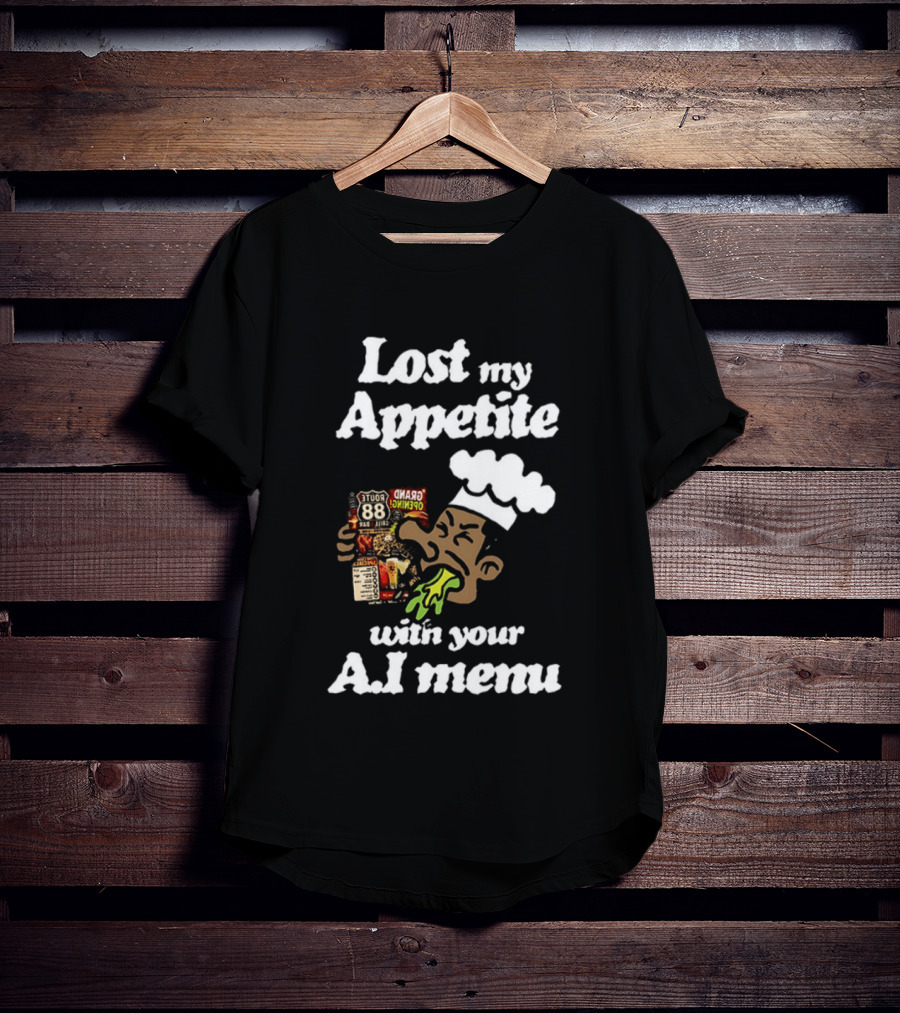 Lost My Appetite With Your AI Menu Chef Cartoon T-Shirt