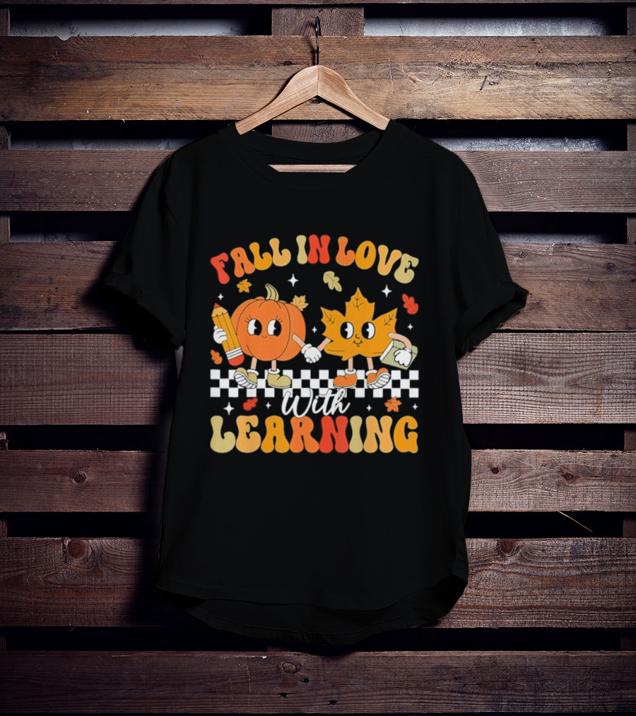 Fall In Love With Learning Pumpkin And Leaf Teacher T-Shirt