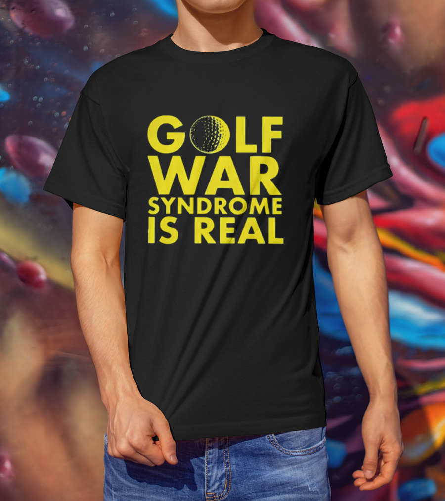 Golf War Syndrome Is Real Golf Ball Lettering T-Shirt