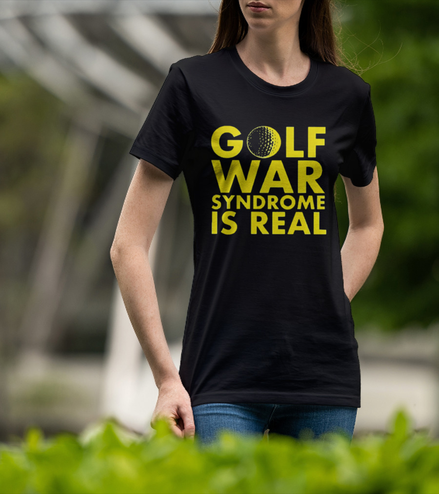Golf War Syndrome Is Real Golf Ball Lettering T-Shirt