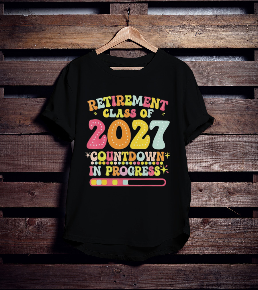 Colorful Retirement Class Of 2027 Countdown In Progress T-Shirt