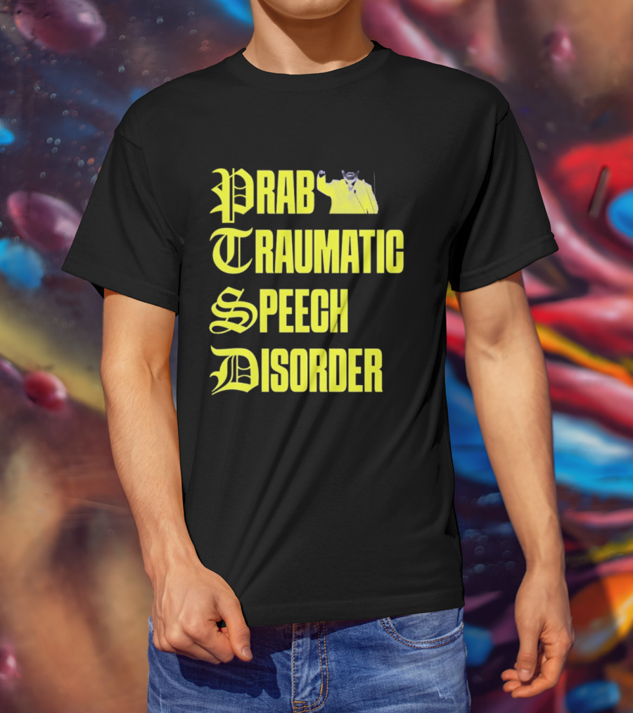 Prab Traumatic Speech Disorder Yellow Bold Lettering T-Shirt