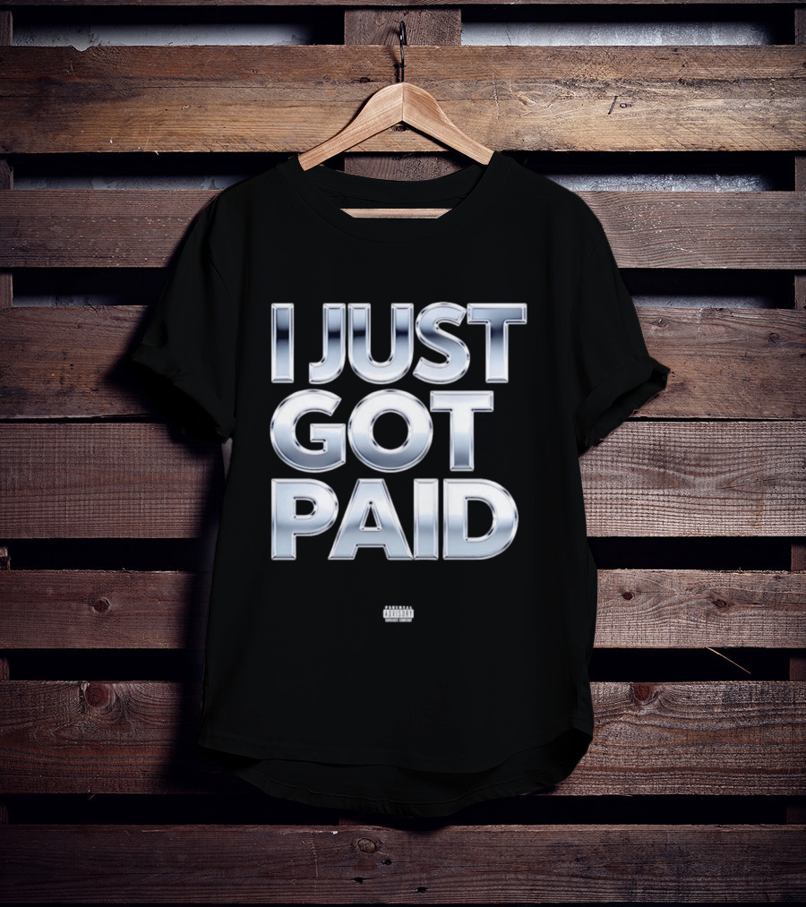 I Just Got Paid Metallic T-Shirt