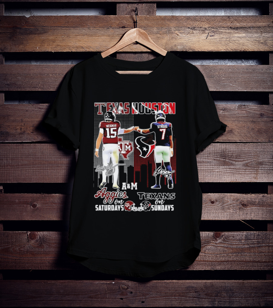 Texas A&M Aggies Weigman And Houston Texans Stroud Skyline Signatures For Saturdays And Sundays T-Shirt