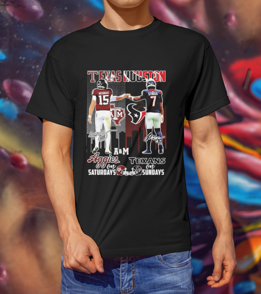 Texas A&M Aggies Weigman And Houston Texans Stroud Skyline Signatures For Saturdays And Sundays T-Shirt