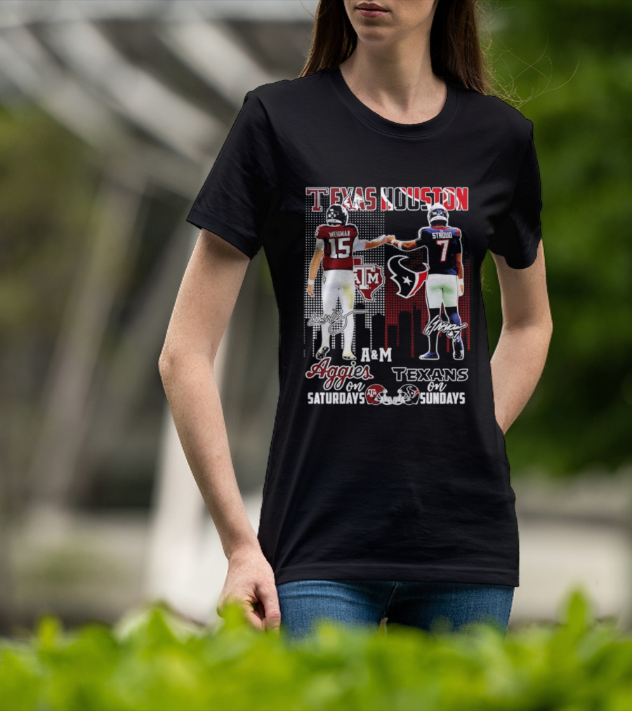 Texas A&M Aggies Weigman And Houston Texans Stroud Skyline Signatures For Saturdays And Sundays T-Shirt