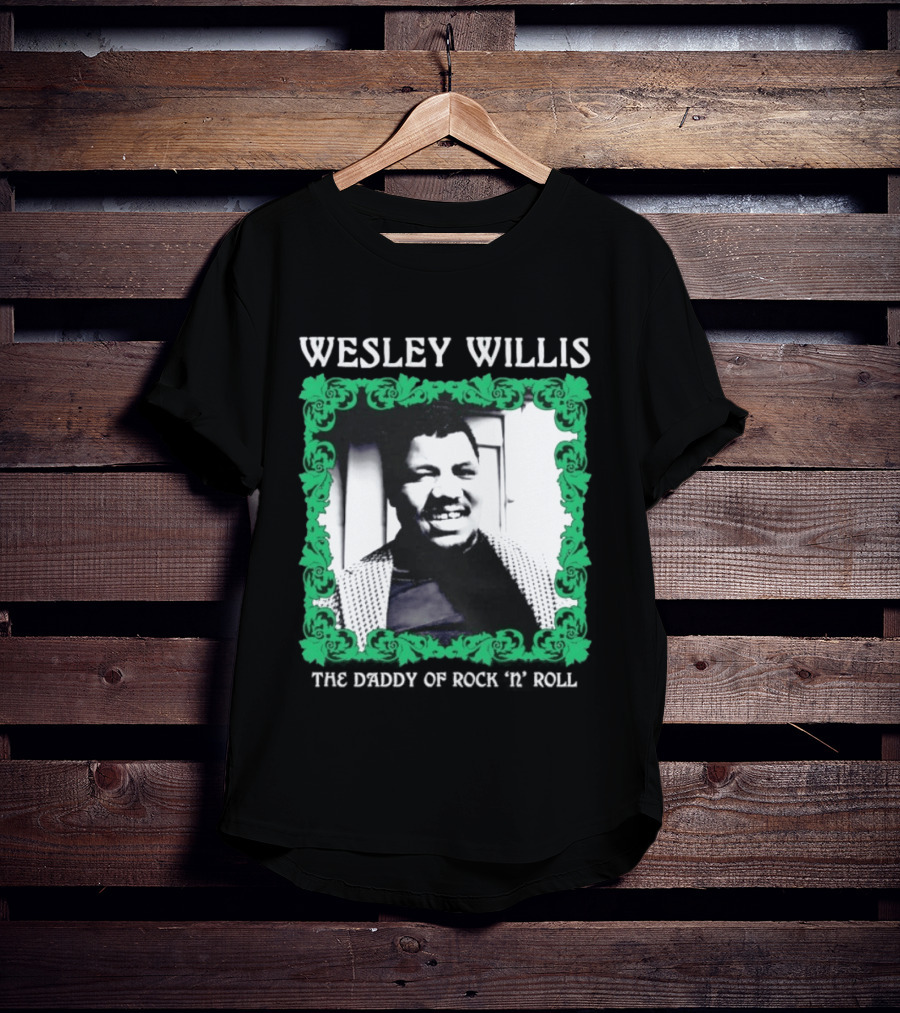 Wesley Willis The Daddy Of Rock 'n' Roll Vintage Music Legend T-Shirt