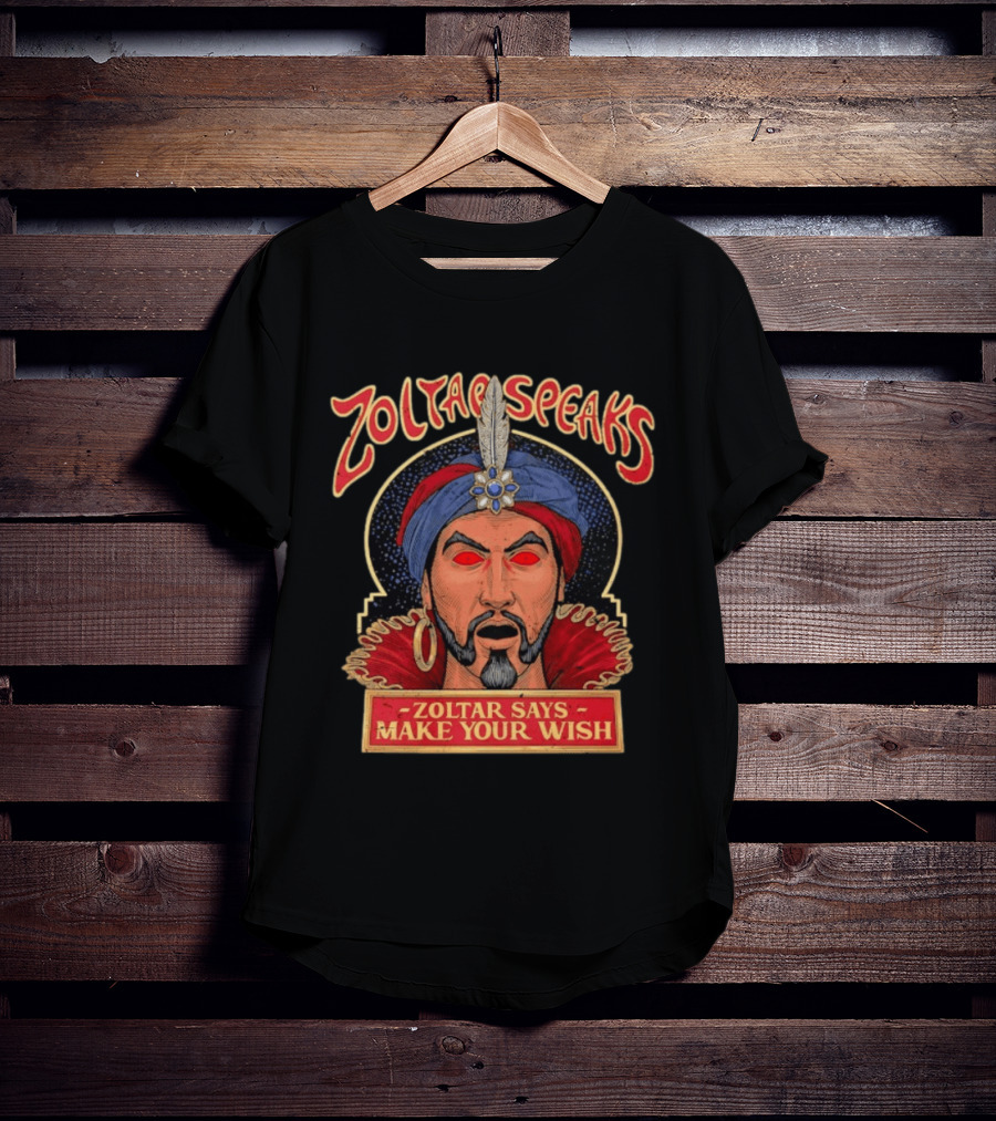 Zoltar Speaks Zoltar Says Make Your Wish Fortune Teller T-Shirt