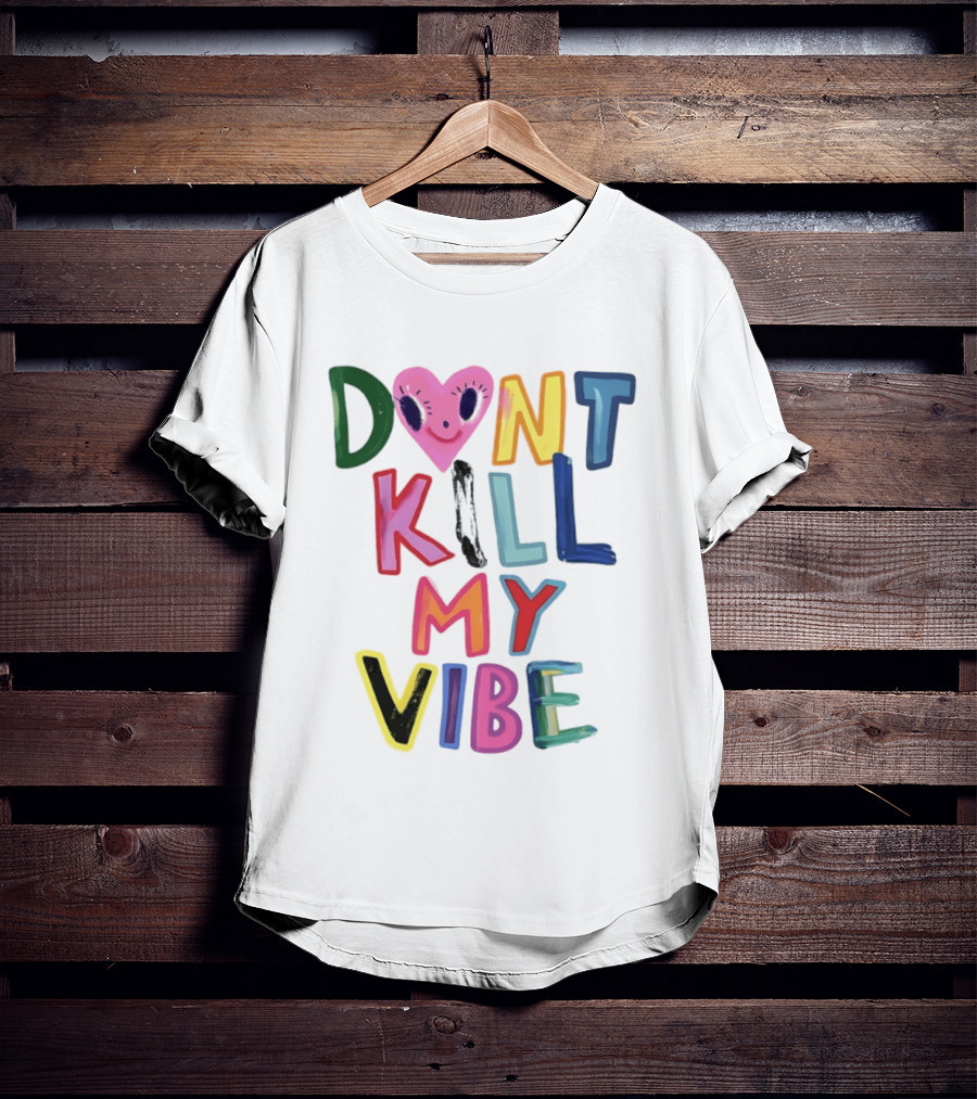 Don't Kill My Vibe Heart Alien Positive Vibes Colorful T-Shirt
