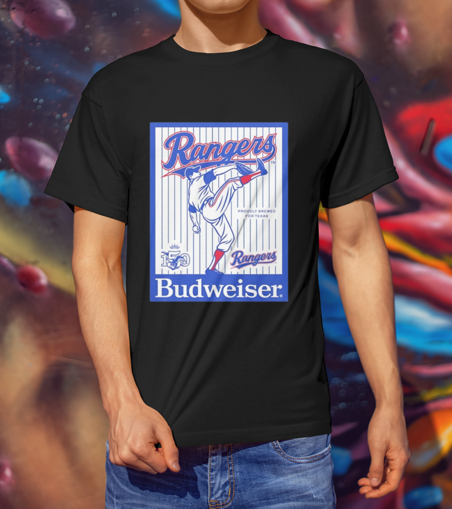 Budweiser Rangers Proudly Brewed For Texas 150 Years T-Shirt