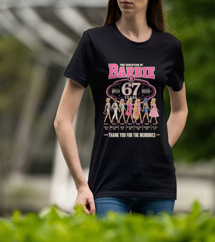 The Evolution Of Barbie 1959 2026 67 Years Thank You For The Memories T-Shirt