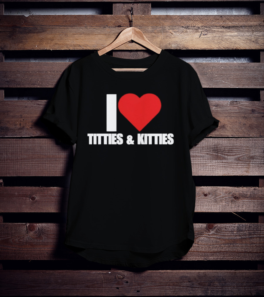 I Heart Titties And Kitties Bold Red Heart T-Shirt