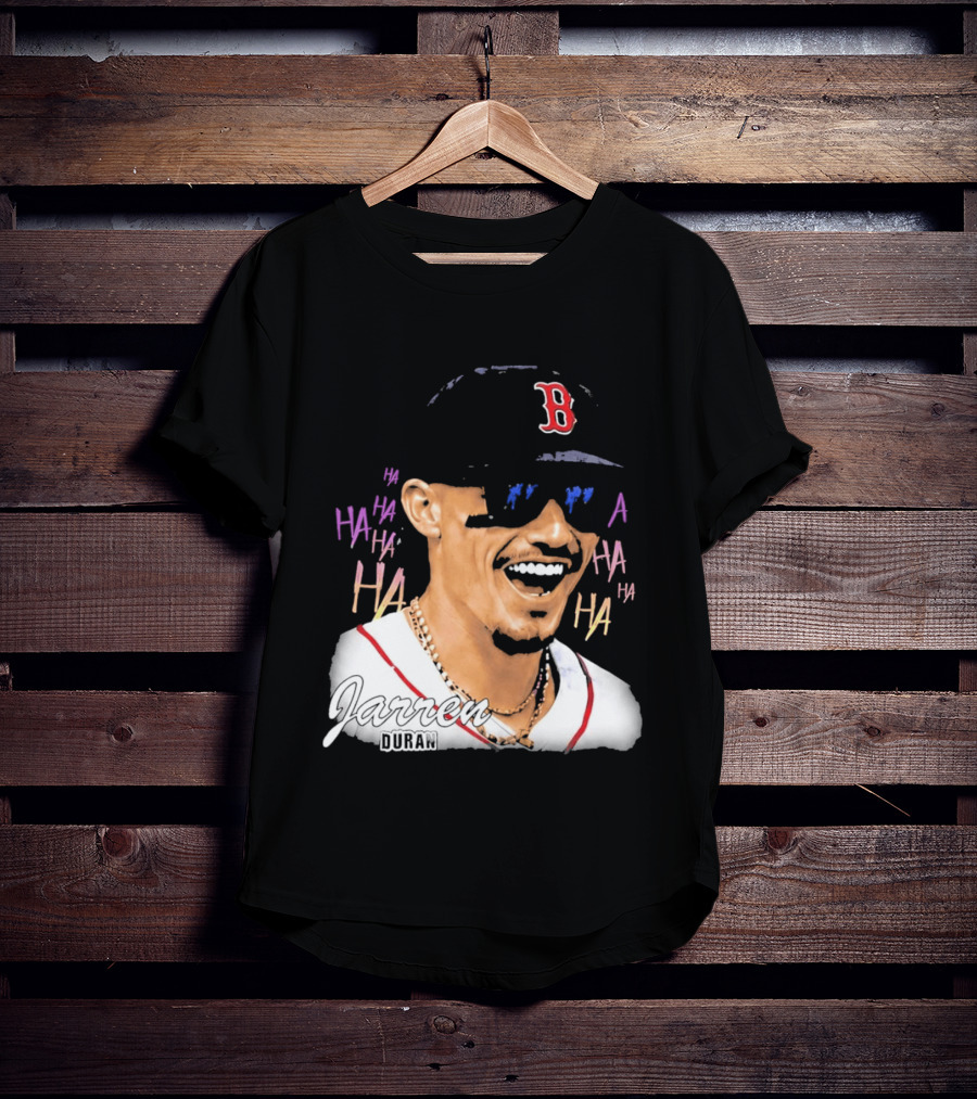 Jarren Duran They Laughed I Kept Going Boston Baseball Humor T-Shirt