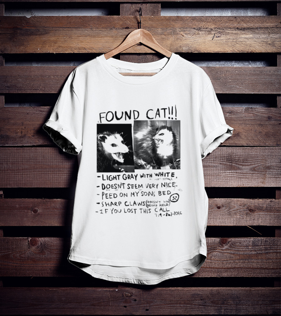 Found Cat Light Gray White Sharp Claws Sleeps Bed Doesn't Seem Very Nice T-Shirt