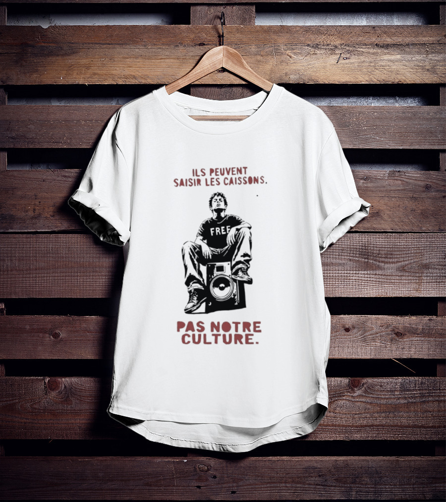 Ils Peuvent Saisir Les Caissons Pas Notre Culture Fre T-Shirt