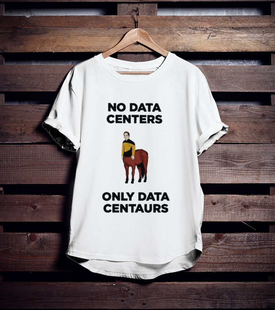 Star Trek The Next Generation Data Centers Only Data Centaurs Humor T-Shirt