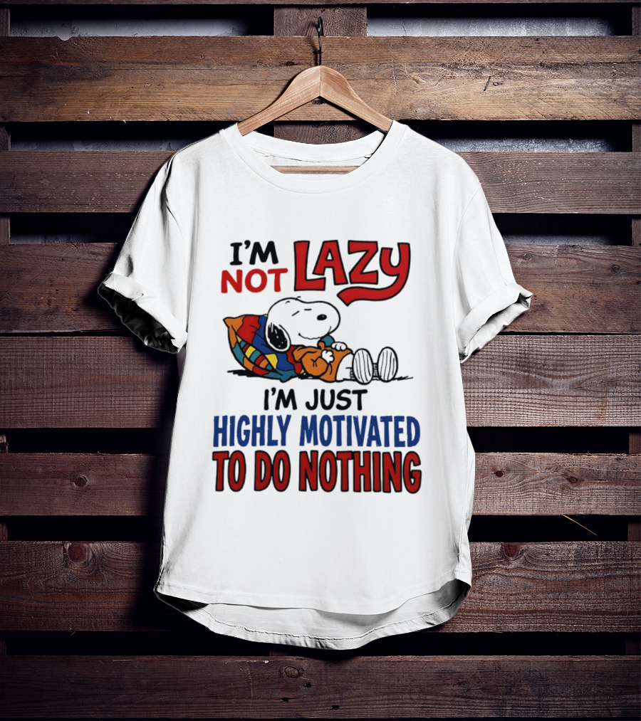 Snoopy I'm Not Lazy I'm Just Highly Motivated To Do Nothing Peanuts Classic Relaxation T-Shirt