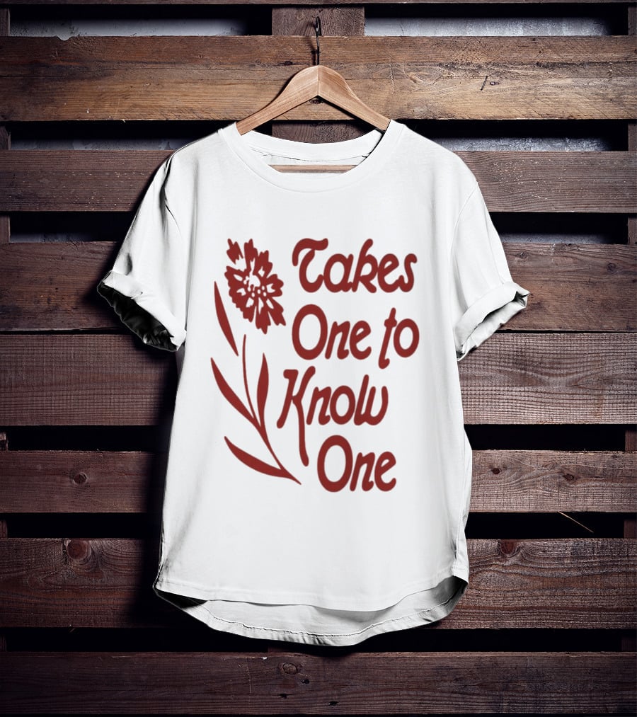Takes One To Know One Thebeachesband Floral T-Shirt