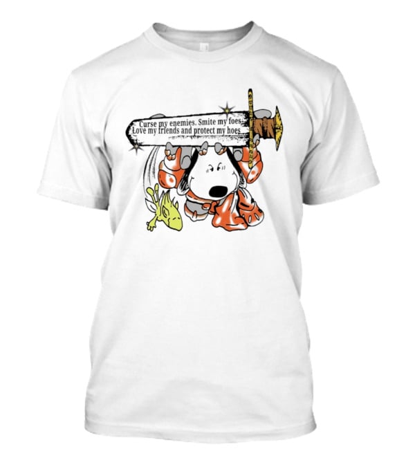 Curse My Enemies Smite My Foes Love My Friends Protect My Hoes Snoopy Woodstock Sword T-Shirt