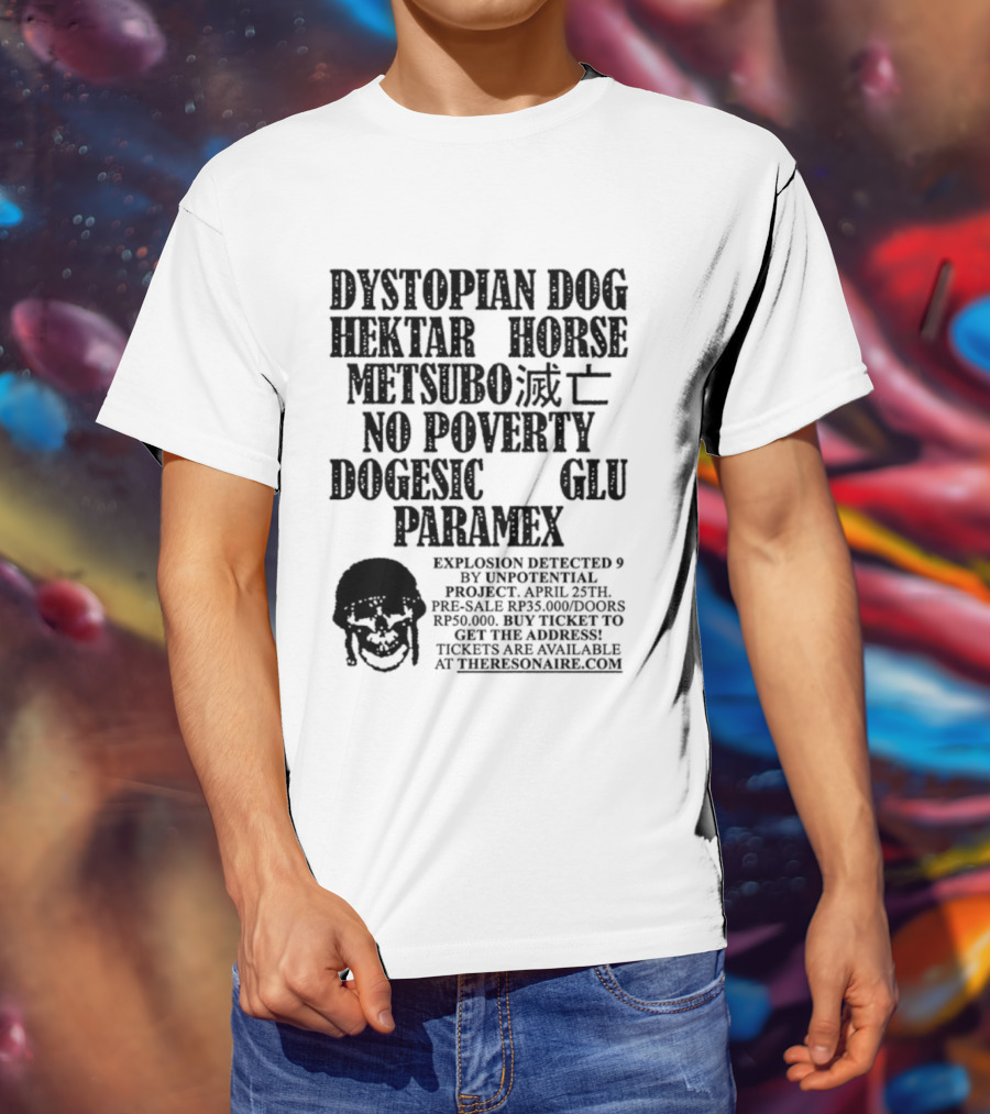 Dystopian Dog Hektar Horse Metsubo No Poverty Dogesic Glu Paramex Explosion Detected T-Shirt