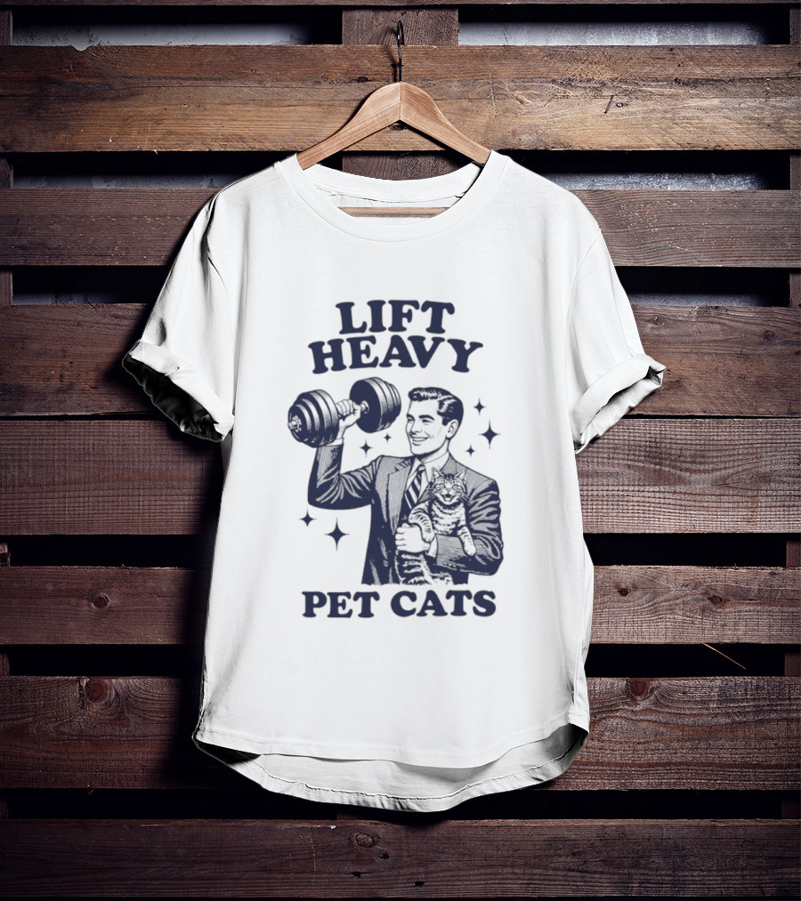 Lift Heavy Pet Cats Gym Humor Cat Lover T-Shirt