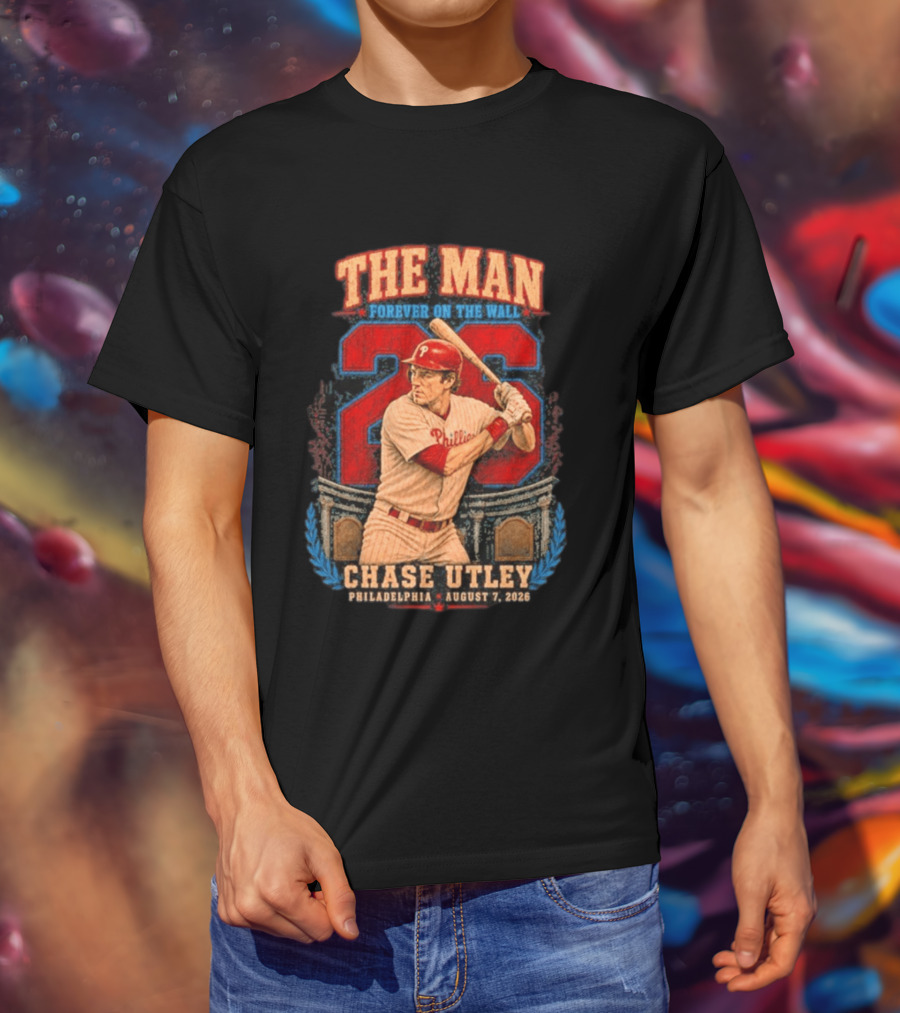 The Man Forever On The Wall Chase Utley Philadelphia August 7 2026 T-Shirt
