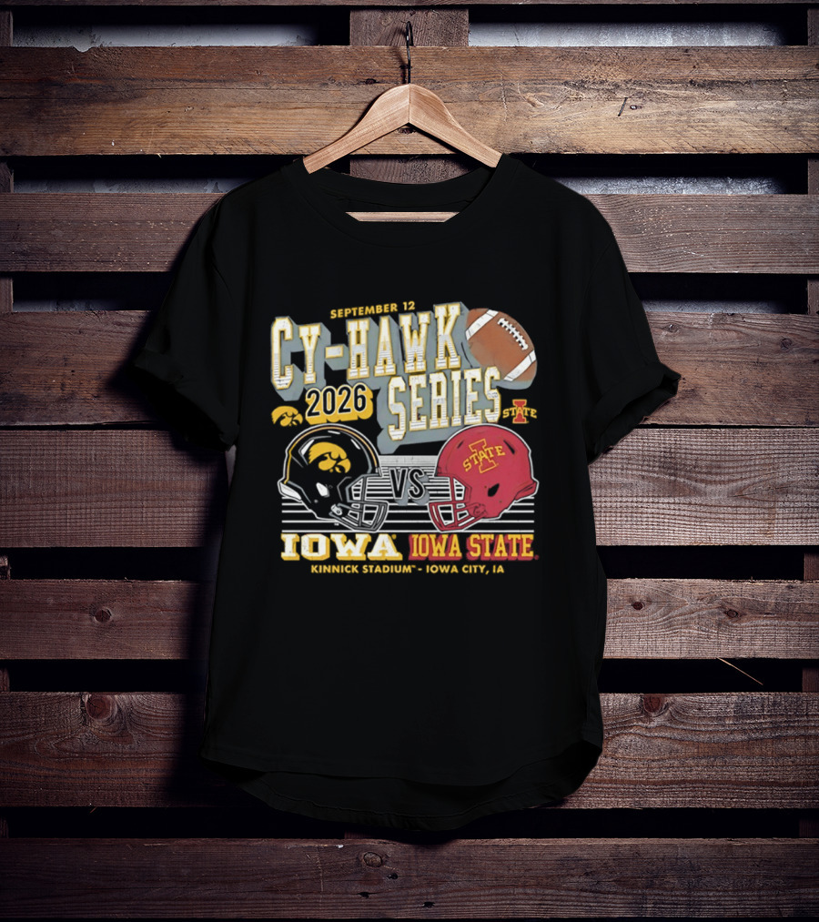 September 12 Cy Hawk Series 2026 Iowa Vs Iowa State Kinnick Stadium Iowa City T-Shirt