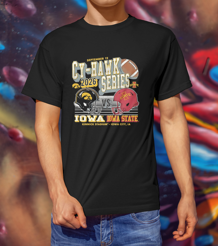 September 12 Cy Hawk Series 2026 Iowa Vs Iowa State Kinnick Stadium Iowa City T-Shirt