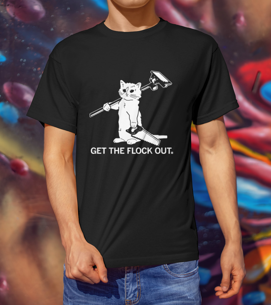 Cat Holding Saw And Broom Get The Flock Out T-Shirt