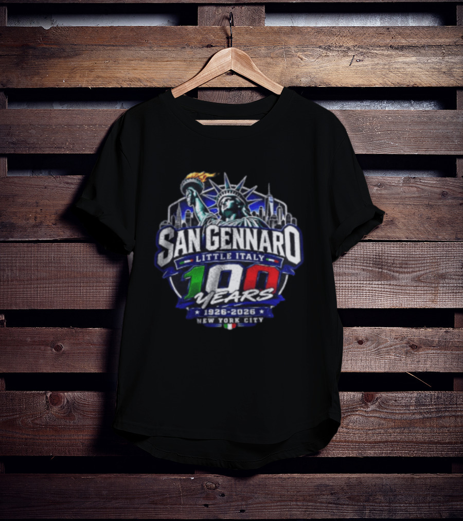 San Gennaro Little Italy 100 Years 1926 2026 New York City Statue Of Liberty T-Shirt