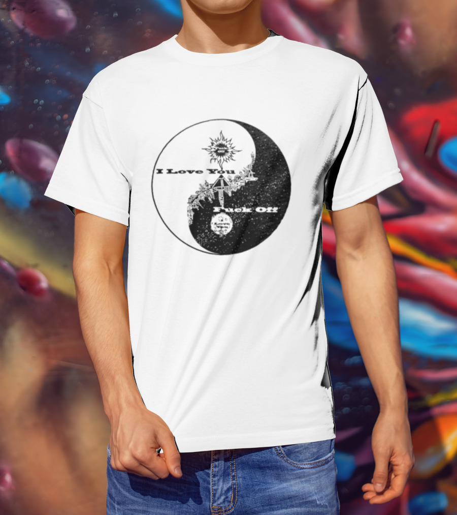 I Love You Fck Off Yin Yang Sun And Moon T-Shirt