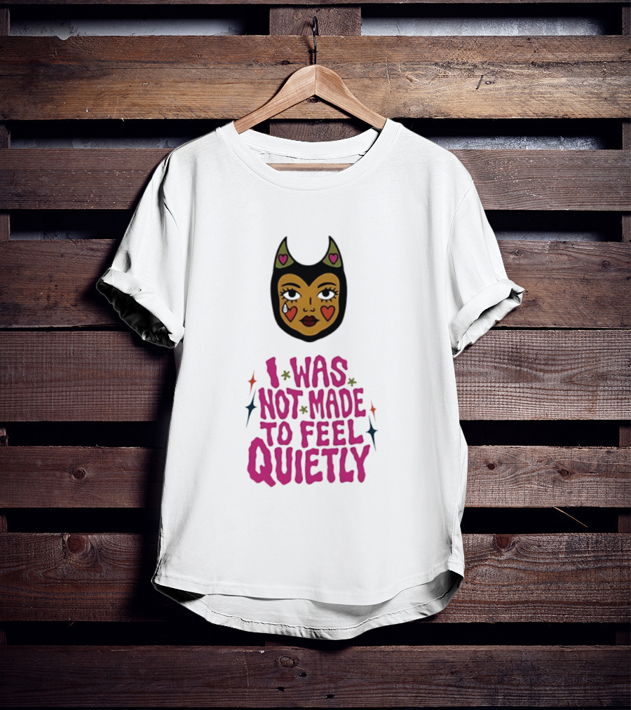 I Was Not Made To Feel Quietly Devil Girl Hearts And Stars T-Shirt