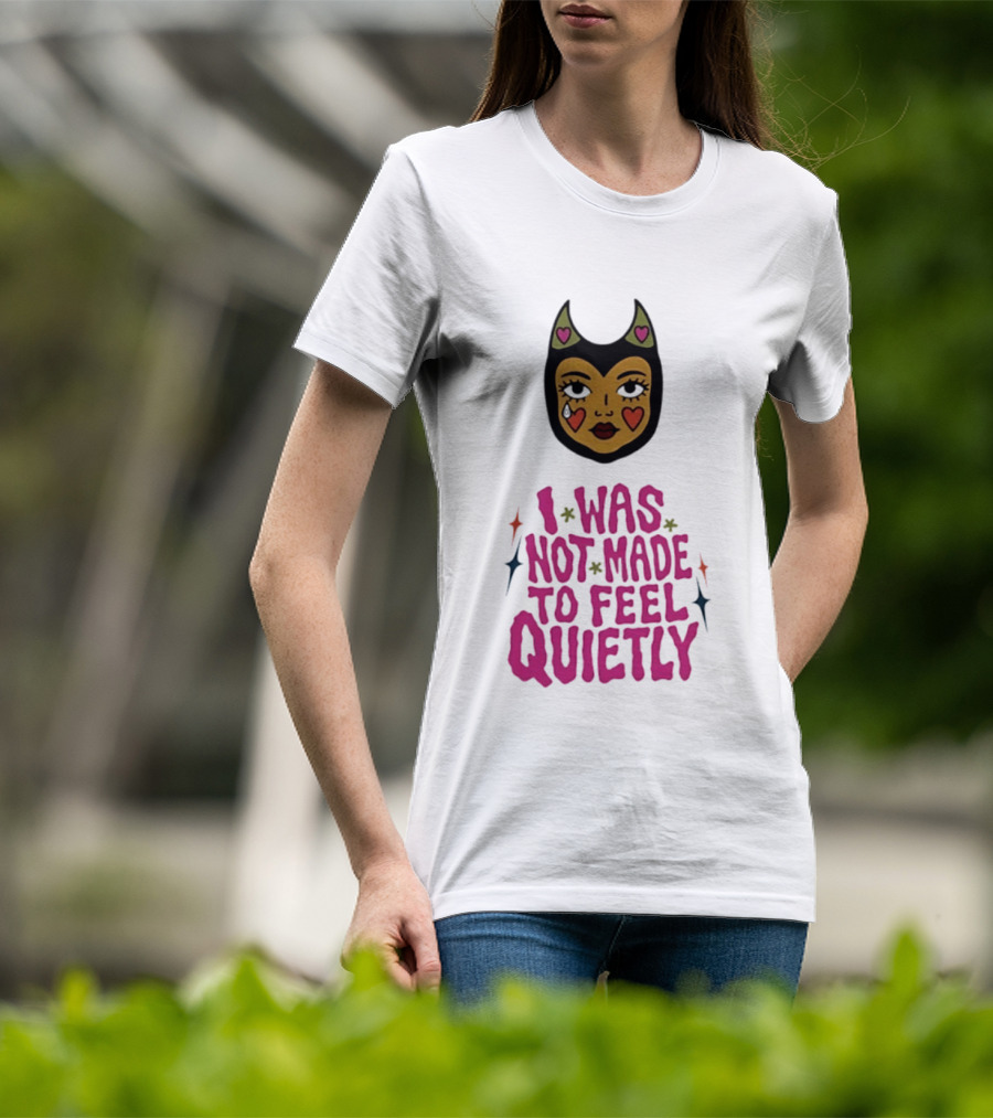 I Was Not Made To Feel Quietly Devil Girl Hearts And Stars T-Shirt