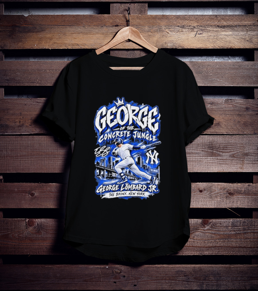 George Of The Concrete Jungle New York Baseball The Bronx George Lombard Jr. T-Shirt